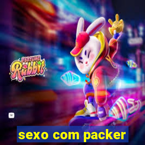 sexo com packer